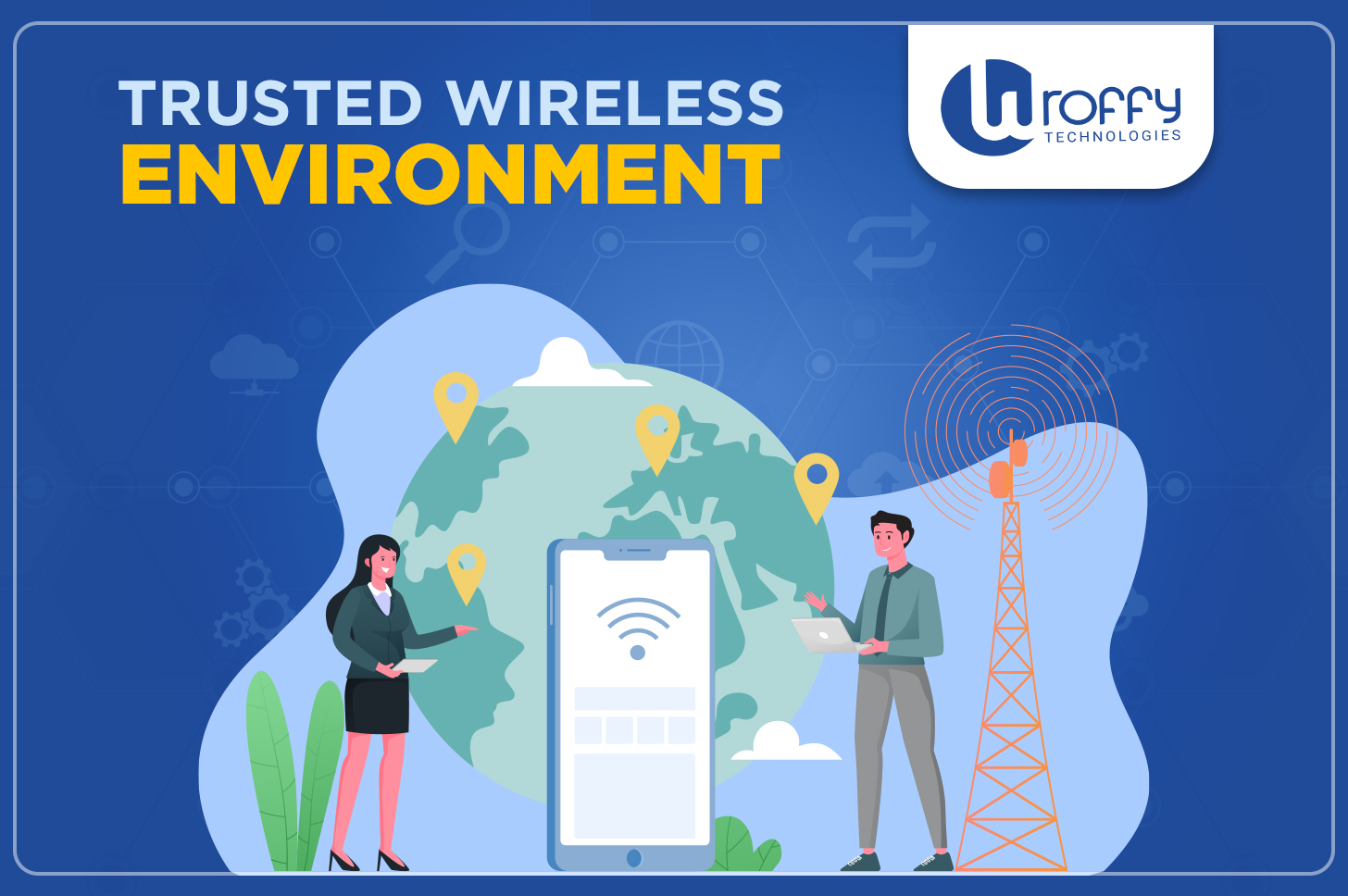 Trusted Wireless Environment