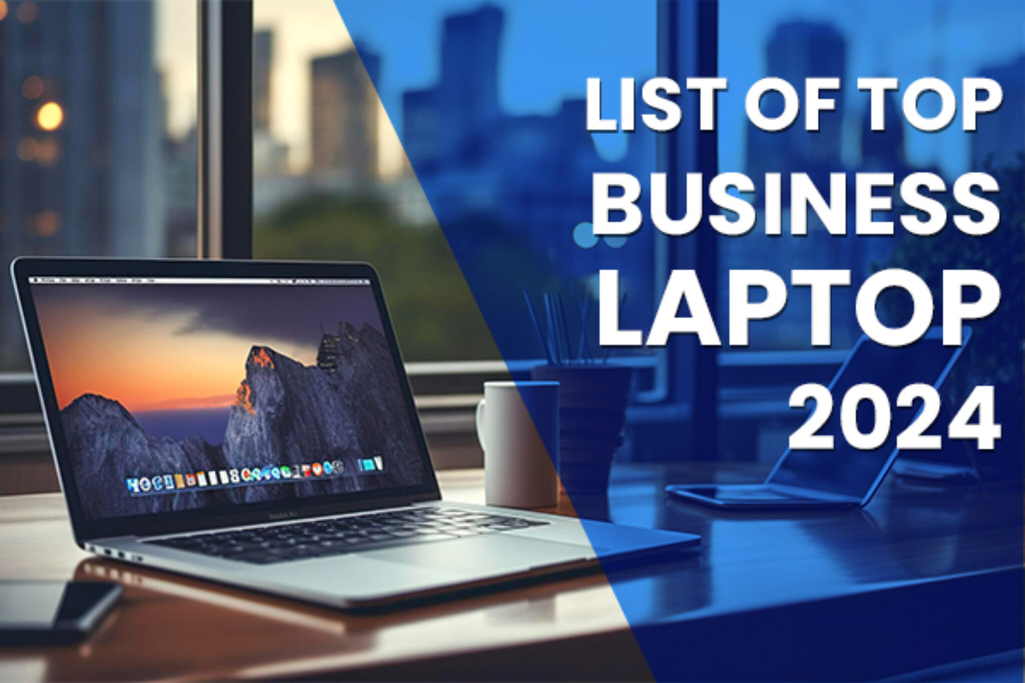 List of Top Business Laptops in 2025